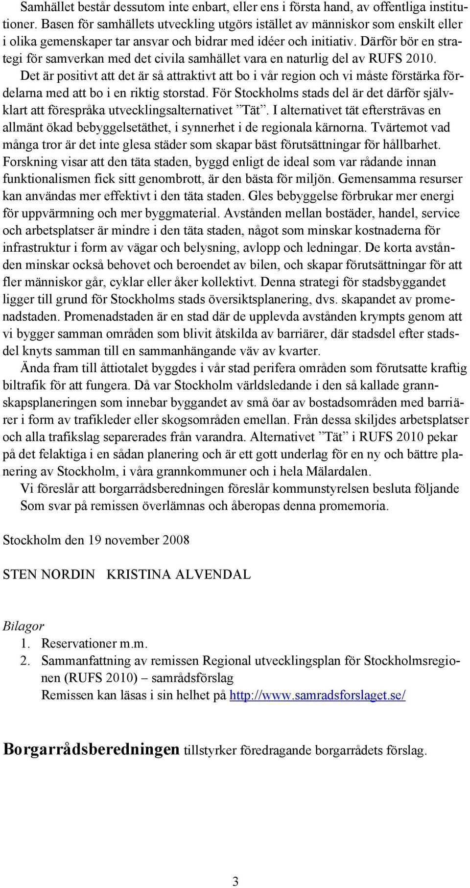 Därför bör en strategi för samverkan med det civila samhället vara en naturlig del av RUFS 2010.