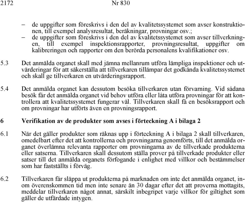 personalens kvalifikationer osv. 5.