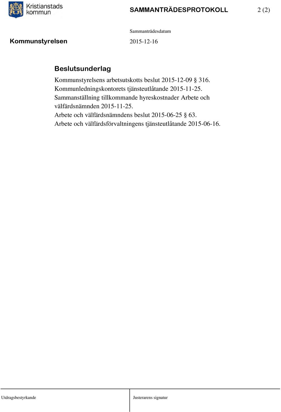 Sammanställning tillkommande hyreskostnader Arbete och välfärdsnämnden 2015-11-25.