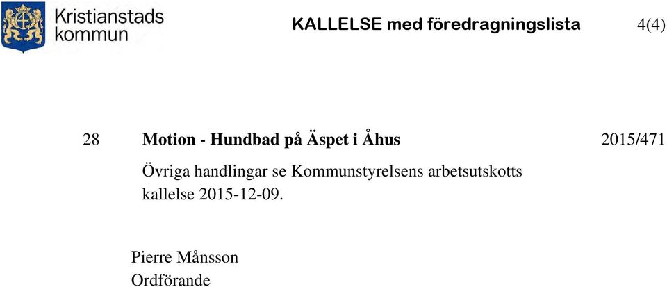 handlingar se Kommunstyrelsens arbetsutskotts