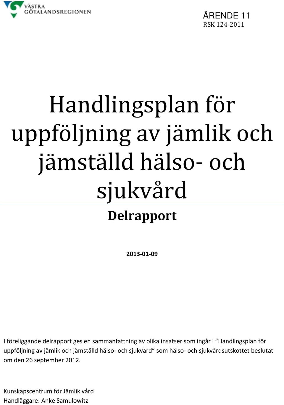 Handlingsplan för uppföljning av jämlik och jämställd hälso och sjukvård som hälso och