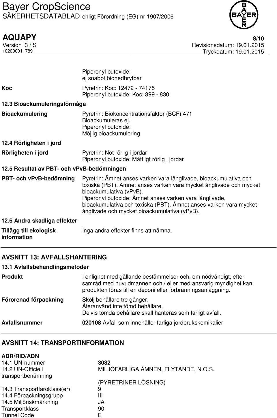 5 Resultat av PBT- och vpvb-bedömningen PBT- och vpvb-bedömning 12.