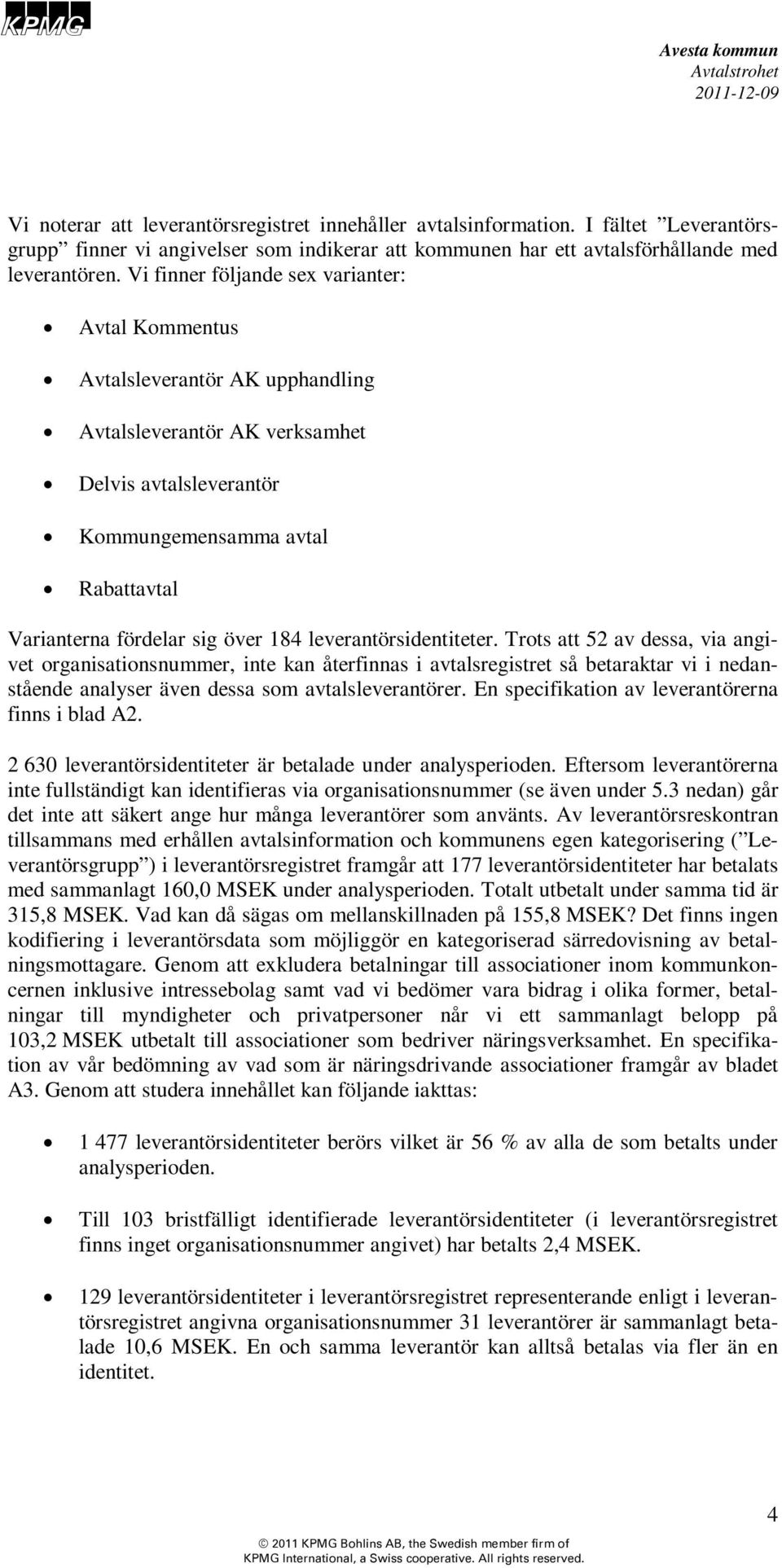 över 184 leverantörsidentiteter.