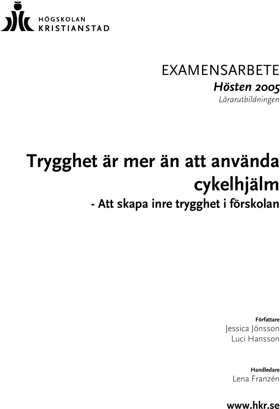 skapa inre trygghet i förskolan Författare