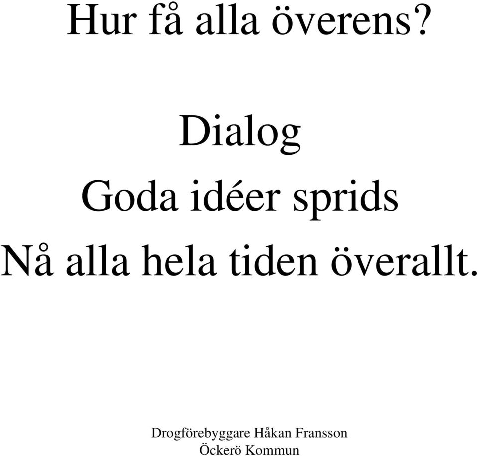 Dialog Goda idéer