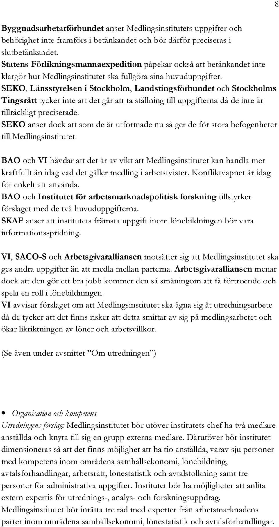 TILL UPPGIFTERNA D DE INTE R TILLR CKLIGT PRECISERADE 3%+/ ANSER DOCK ATT SOM DE R UTFORMADE NU S GER DE F R STORA BEFOGENHETER TILL -EDLINGSINSTITUTET "!