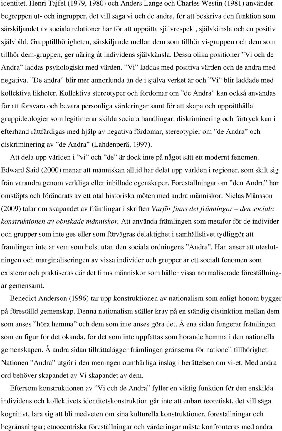 relationer har för att upprätta självrespekt, självkänsla och en positiv självbild.