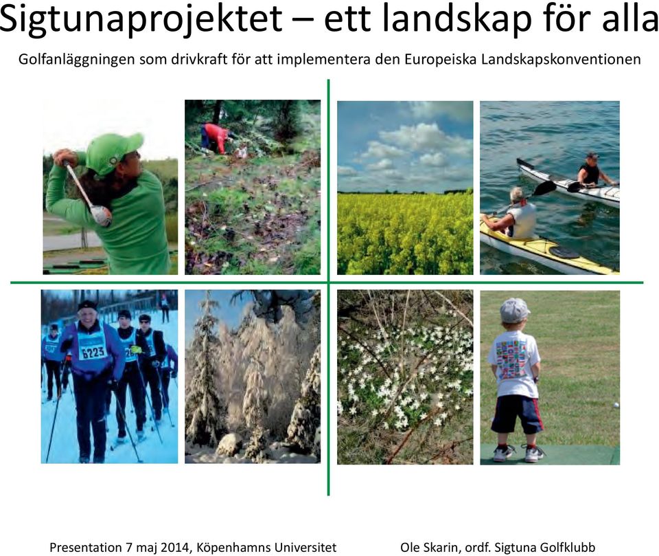 den Europeiska Landskapskonventionen Presentation 7