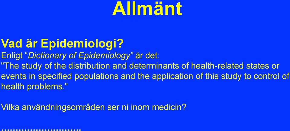 and determinants of health-related states or events in specified