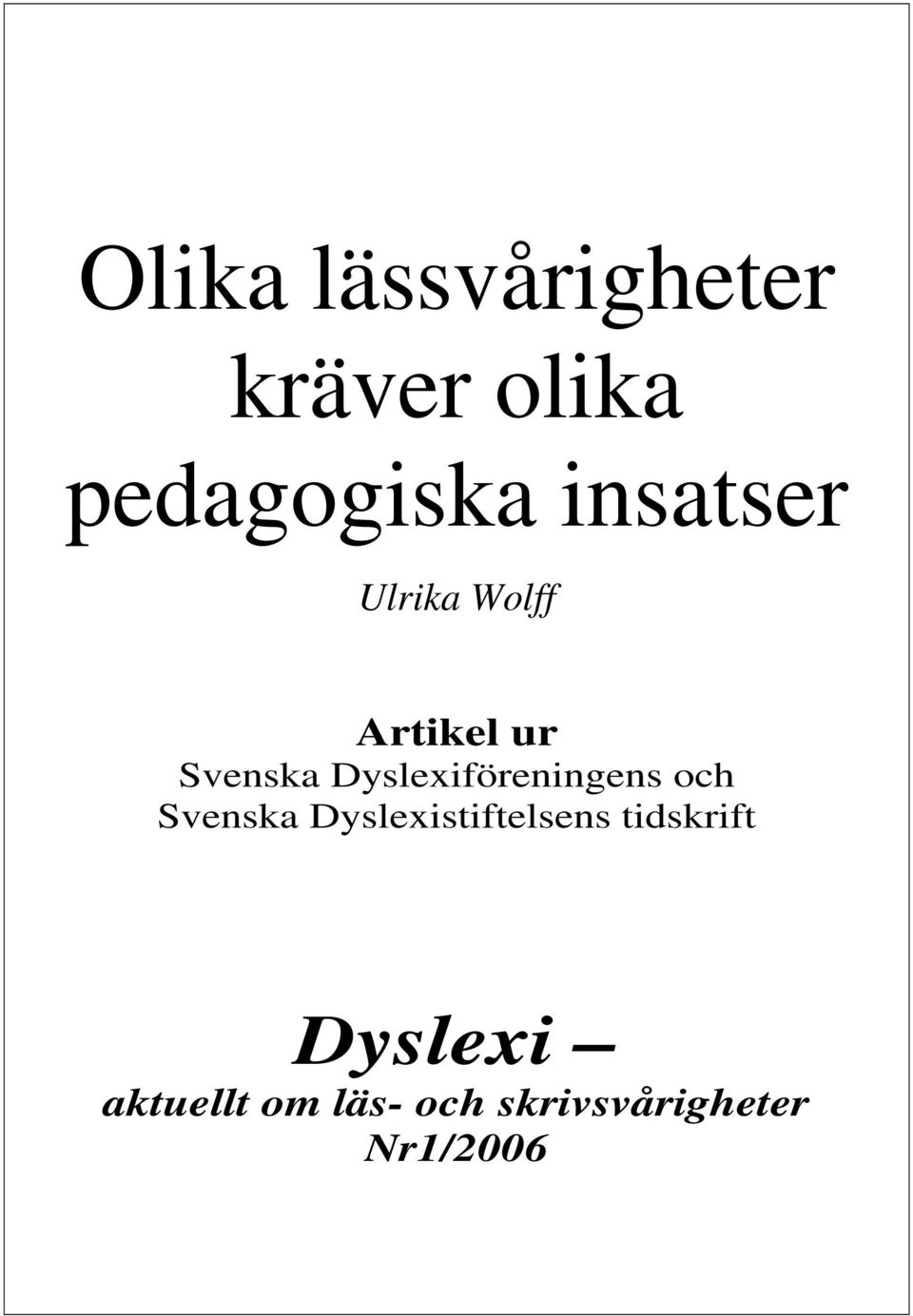 Dyslexiföreningens och Svenska Dyslexistiftelsens