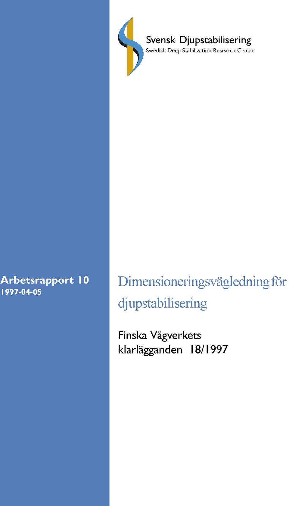 10 1997-04-05 Dimensioneringsvägledning för