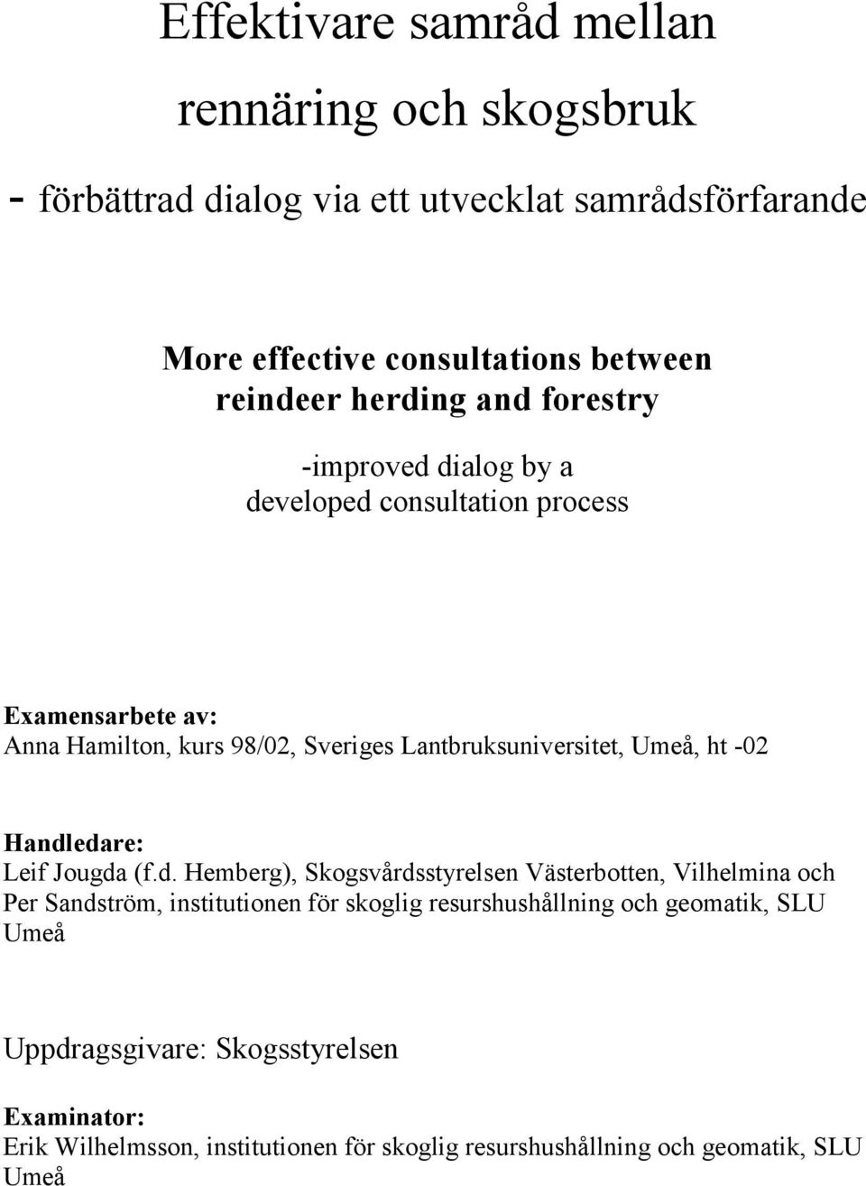 Umeå, ht -02 Handl