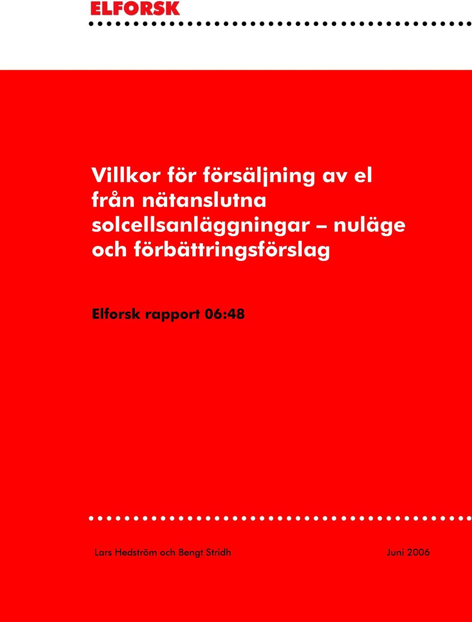 och förbättringsförslag Elforsk rapport