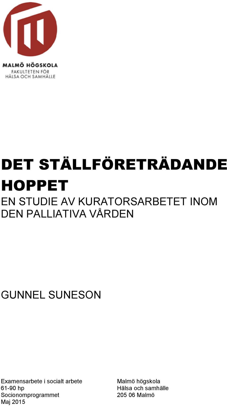 SUNESON Examensarbete i socialt arbete Malmö högskola