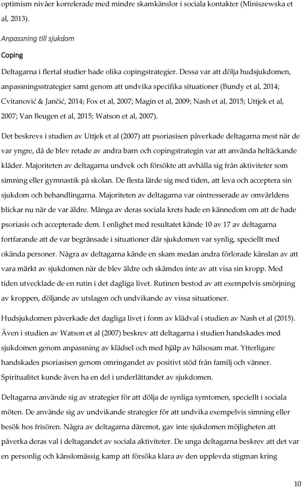 2015; Uttjek et al, 2007; Van Beugen et al, 2015; Watson et al, 2007).