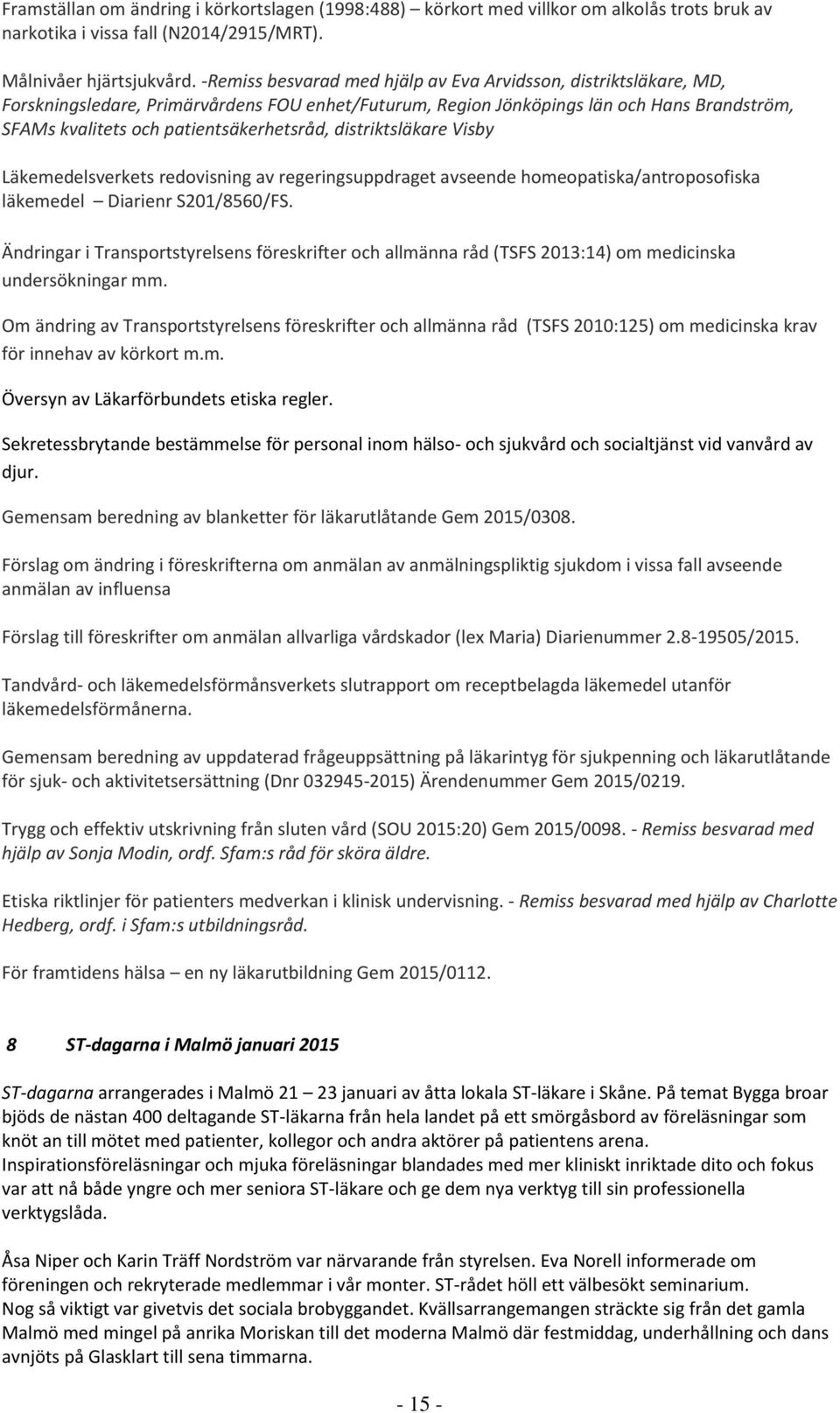 patientsäkerhetsråd, distriktsläkare Visby Läkemedelsverkets redovisning av regeringsuppdraget avseende homeopatiska/antroposofiska läkemedel Diarienr S201/8560/FS.