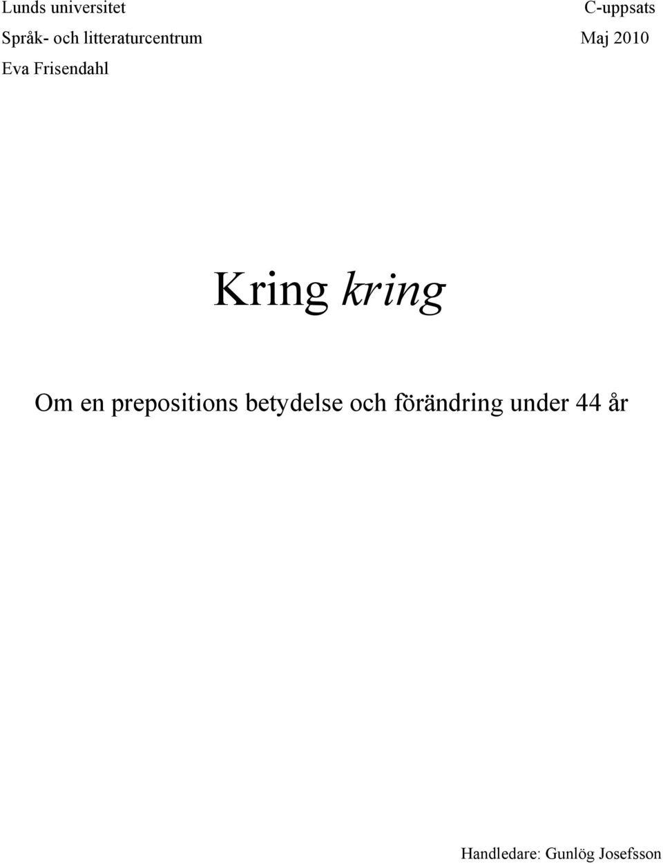 Kring kring Om en prepositions betydelse