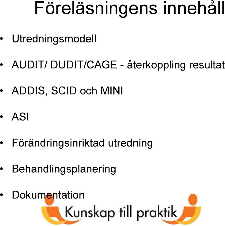 ADDIS, SCID och MINI ASI