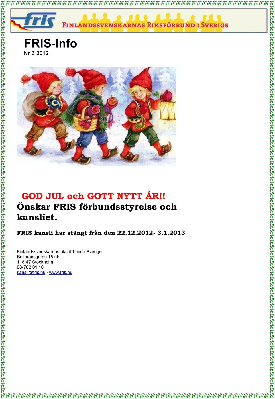 FRIS kansli har stängt från den 22.12