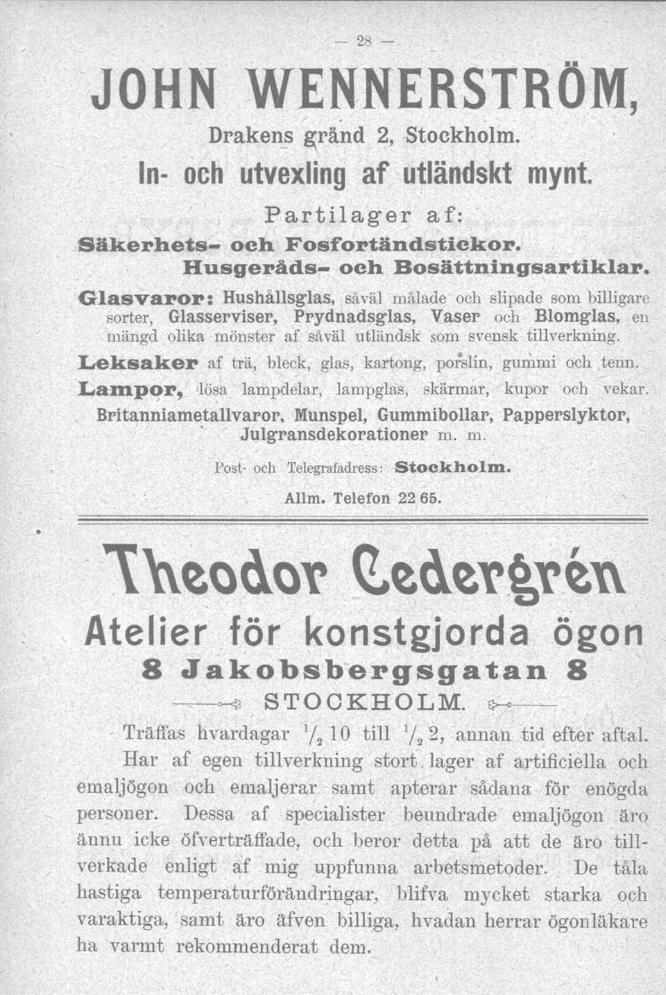 Leksaker af trä, bleck, glas, kartong, porslin, gummi och.tenn. /', LaJnp~r, llö~a_lampdelar, lampglas, skärmar,' kupor och vekar. Britanniametallvaror, Munspel, Gummibollar, -Papperslyktor,,.