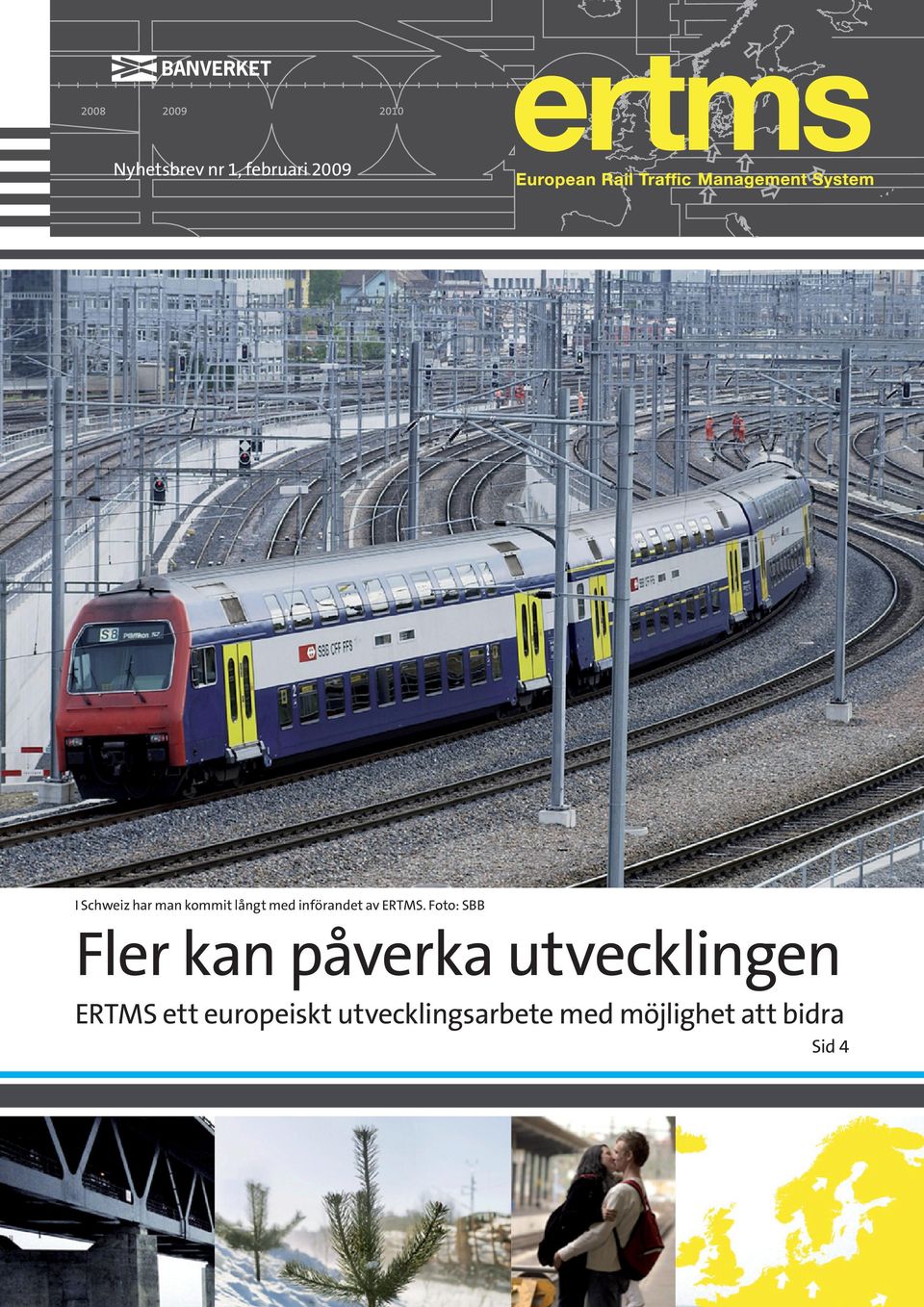 Foto: SBB Fler kan påverka utvecklingen ERTMS