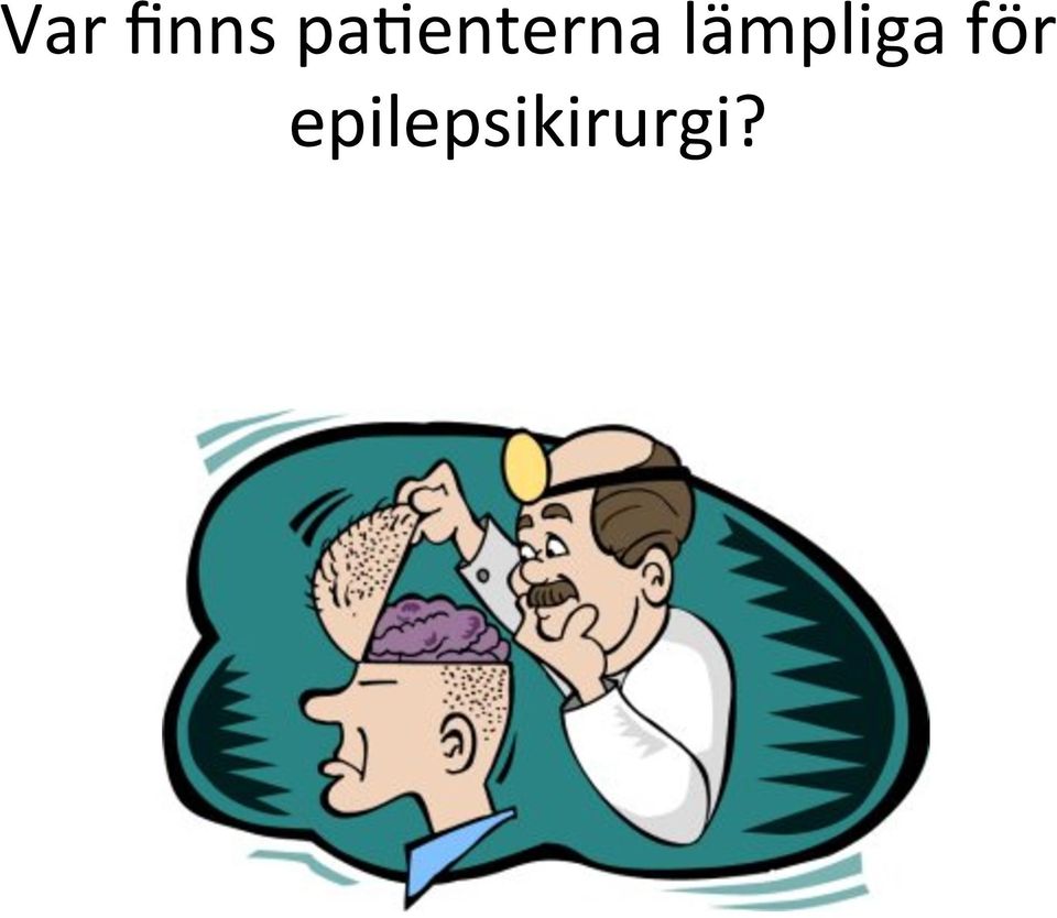 lämpliga för