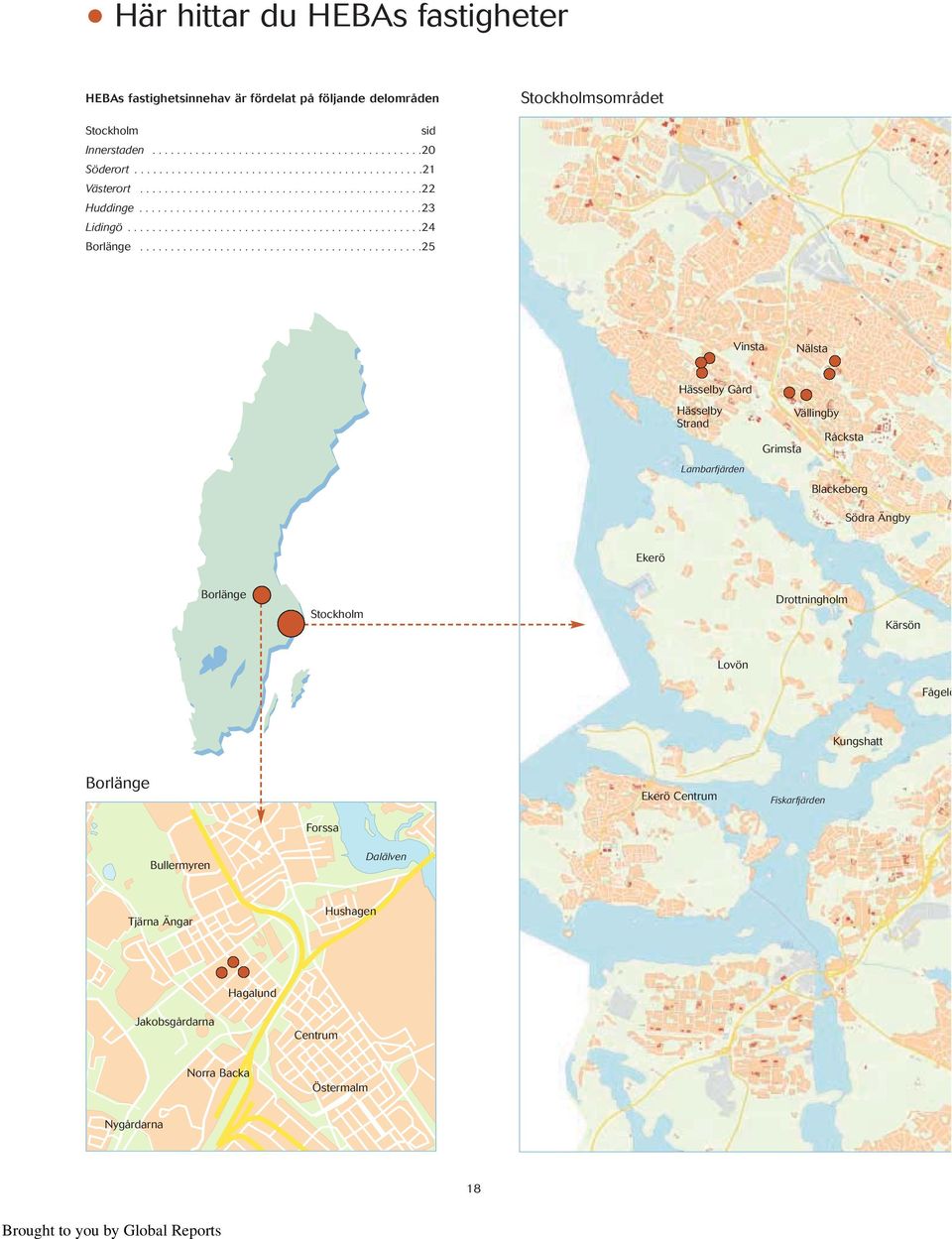 .............................................25 Vinsta Nälsta Hässelby Gård Hässelby Strand Lambarfjärden Vällingby Råcksta Grimsta Blackeberg Södra Ängby Ekerö Borlänge Stockholm Drottningholm