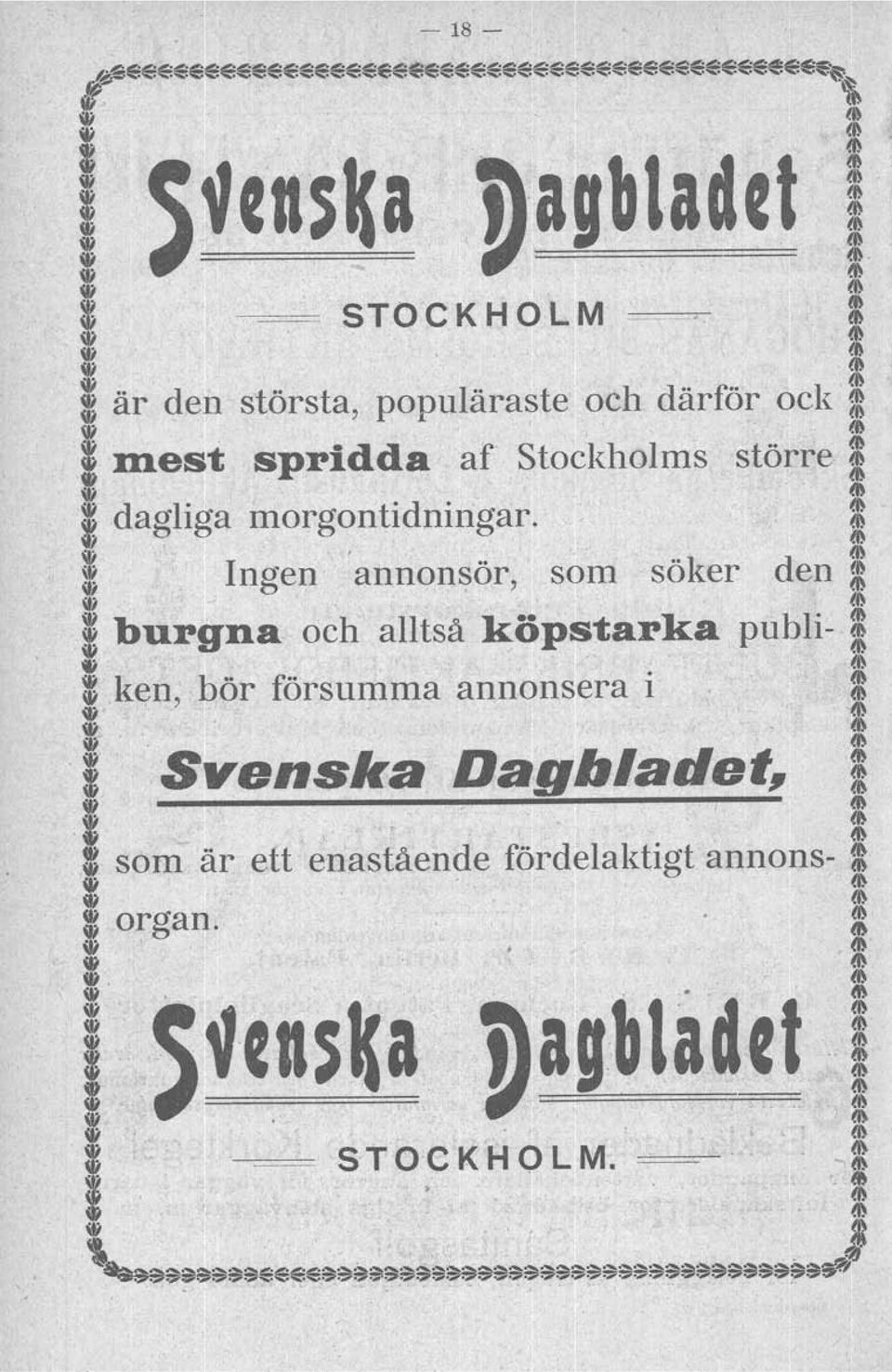 annonsör, som söker den m Uj..' m iburgna och alltså köpstarka publi- m i ken, bör försumma annonsera i m ~ 4 W w. '" m.