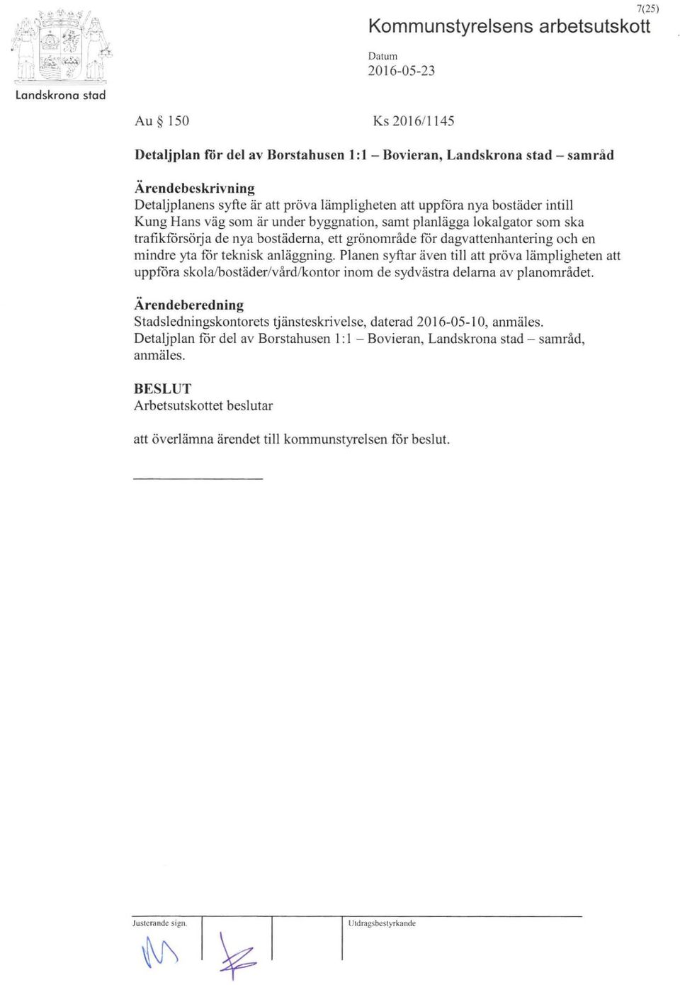 teknisk anläggning. Planen syftar även till att pröva lämpligheten att uppföra skolajbostäder/vårdlkontor inom de sydvästra delarna av planområdet.