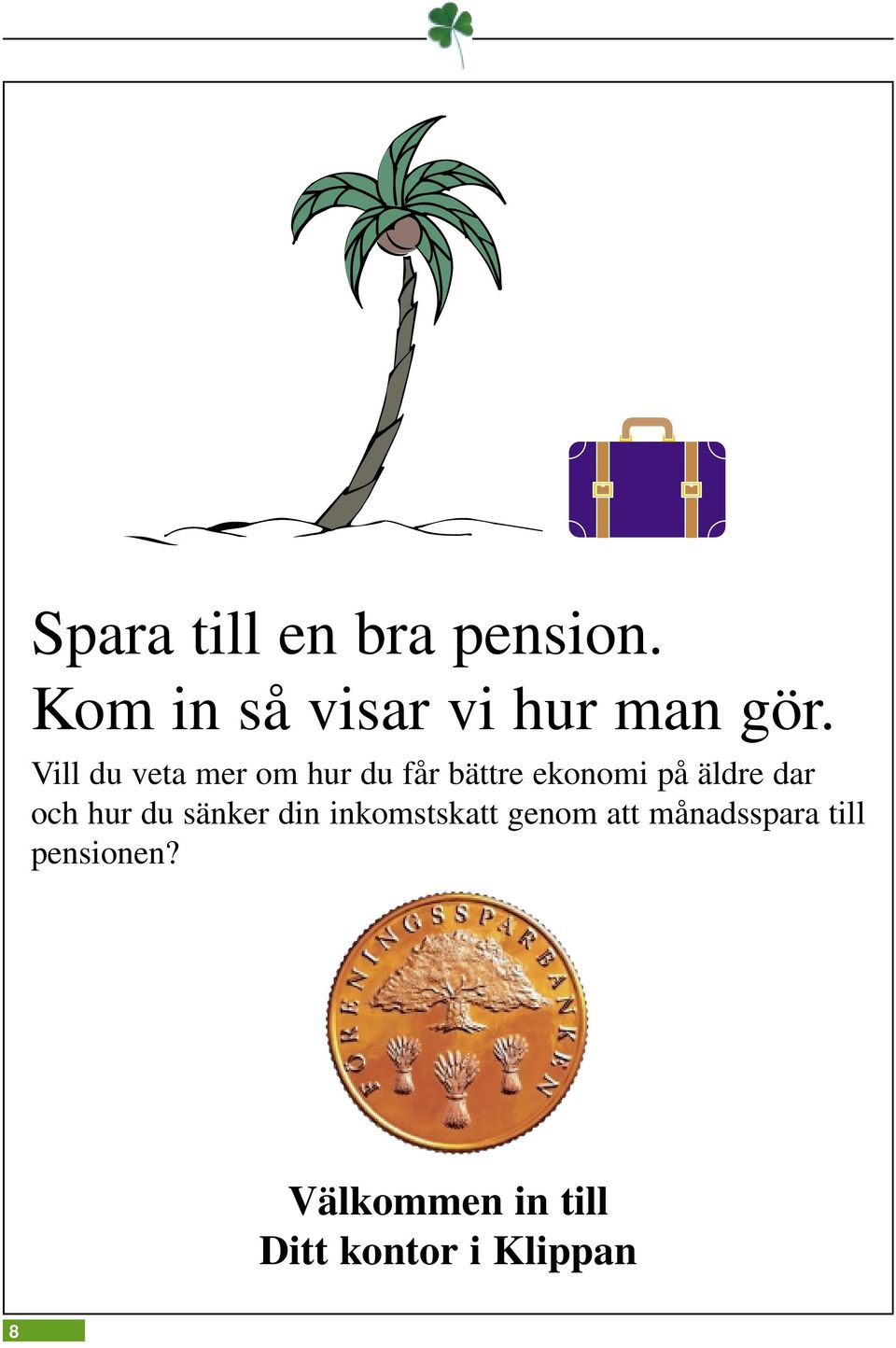 dar och hur du sänker din inkomstskatt genom att