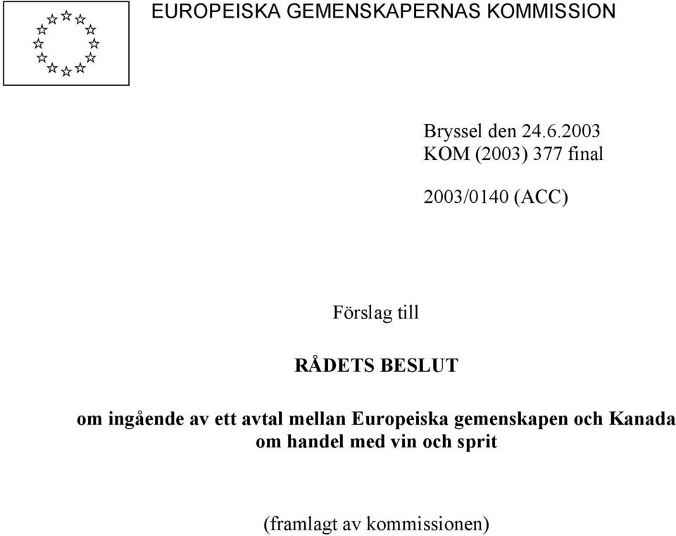 RÅDETS BESLUT om ingående av ett avtal mellan Europeiska