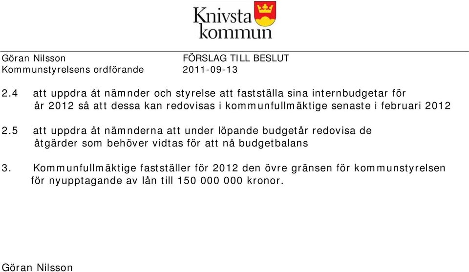 kommunfullmäktige senaste i februari 2012 2.