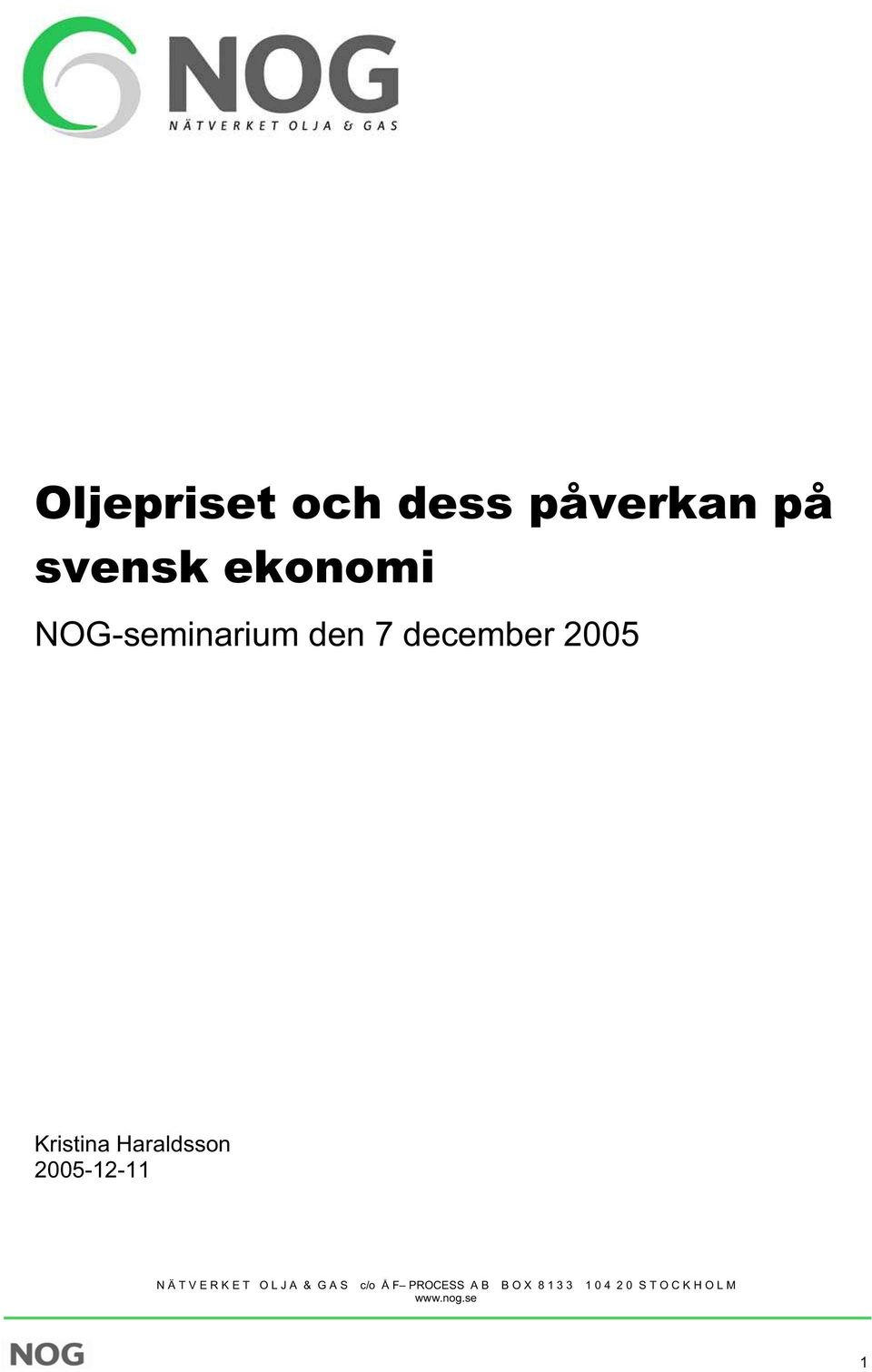 2005-12-11 N Ä T V E R K E T O L J A & G A S c/o Å F