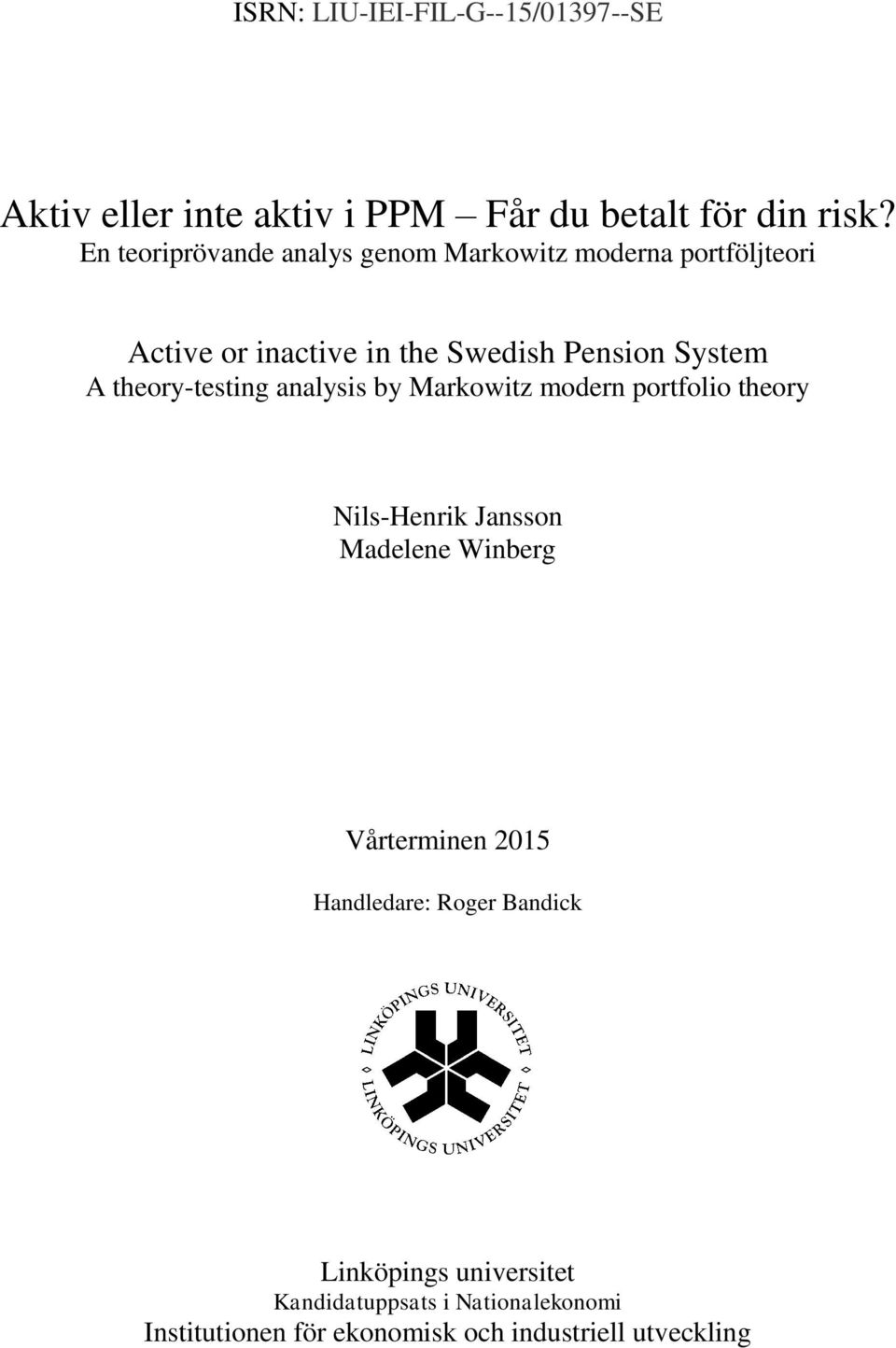 theory-testing analysis by Markowitz modern portfolio theory Nils-Henrik Jansson Madelene Winberg Vårterminen