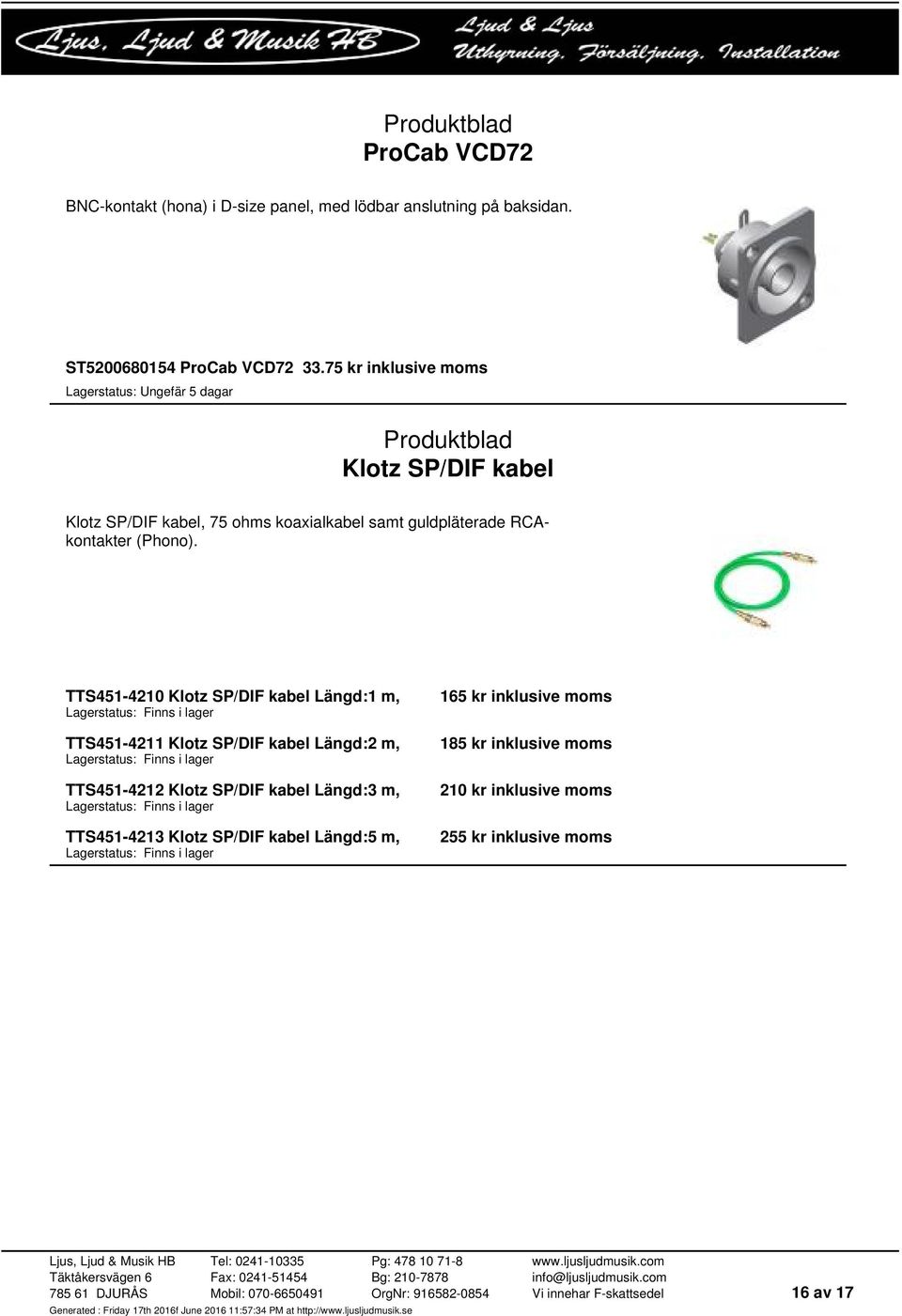 TTS451-4210 Klotz SP/DIF kabel Längd:1 m, TTS451-4211 Klotz SP/DIF kabel Längd:2 m, TTS451-4212 Klotz SP/DIF kabel Längd:3