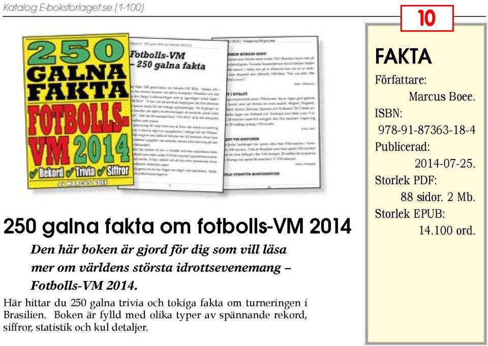 Här hittar du 250 galna trivia och tokiga fakta om turneringen i Brasilien.