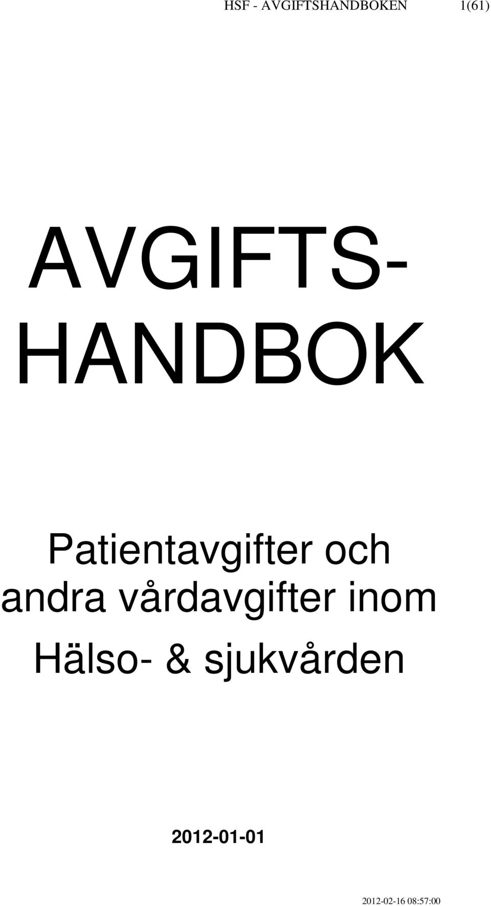 Patientavgifter och andra