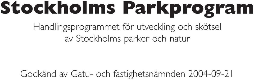 och skötsel av Stockholms parker och