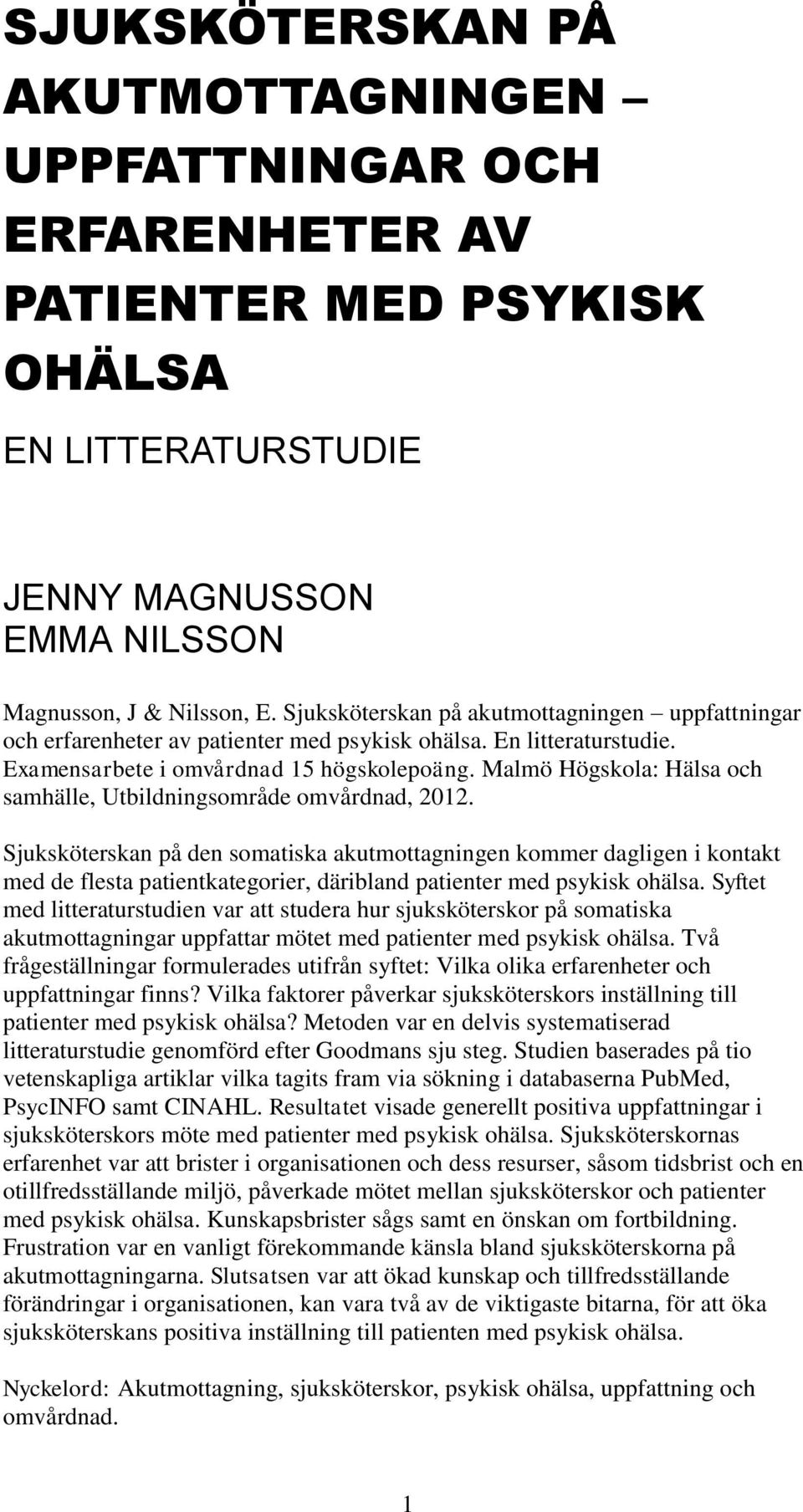 Malmö Högskola: Hälsa och samhälle, Utbildningsområde omvårdnad, 2012.