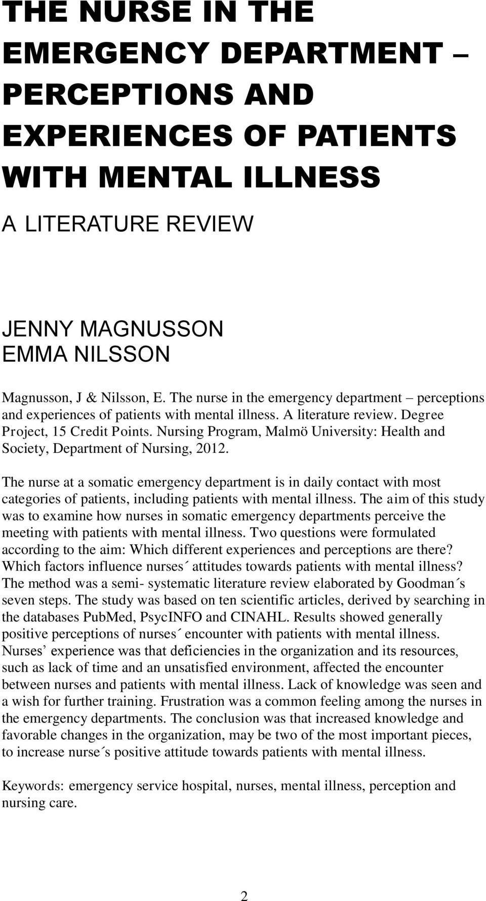 Nursing Program, Malmö University: Health and Society, Department of Nursing, 2012.