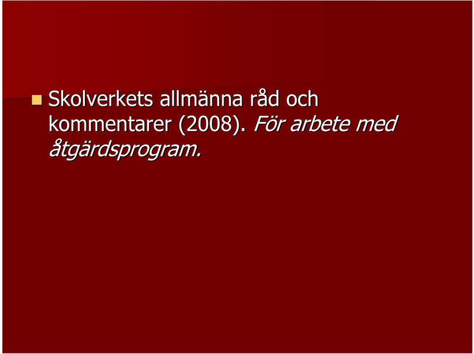 kommentarer (2008).