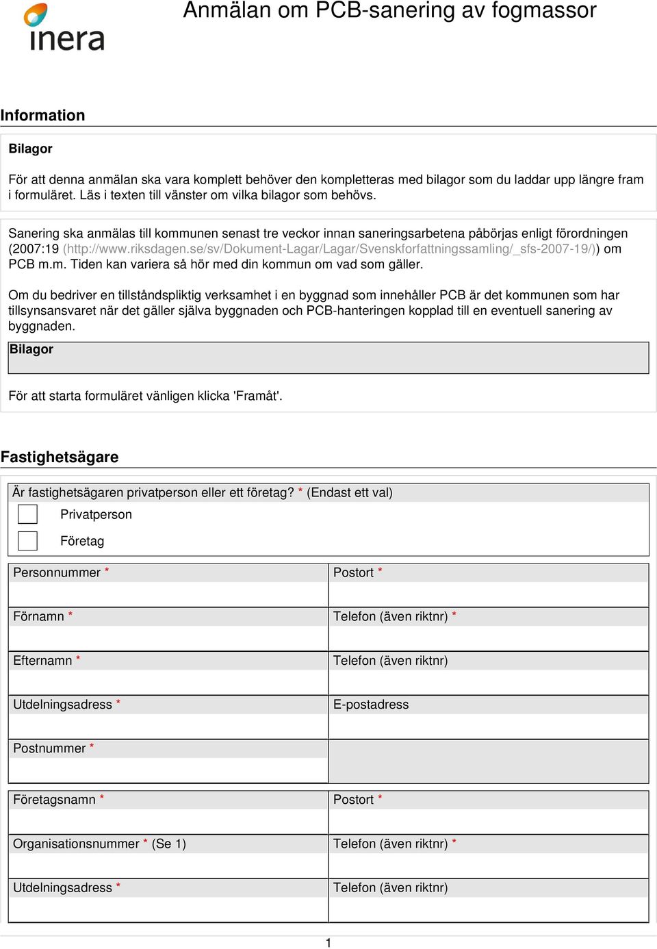 se/sv/dokument-lagar/lagar/svenskforfattningssamling/_sfs-2007-19/)) om PCB m.m. Tiden kan variera så hör med din kommun om vad som gäller.