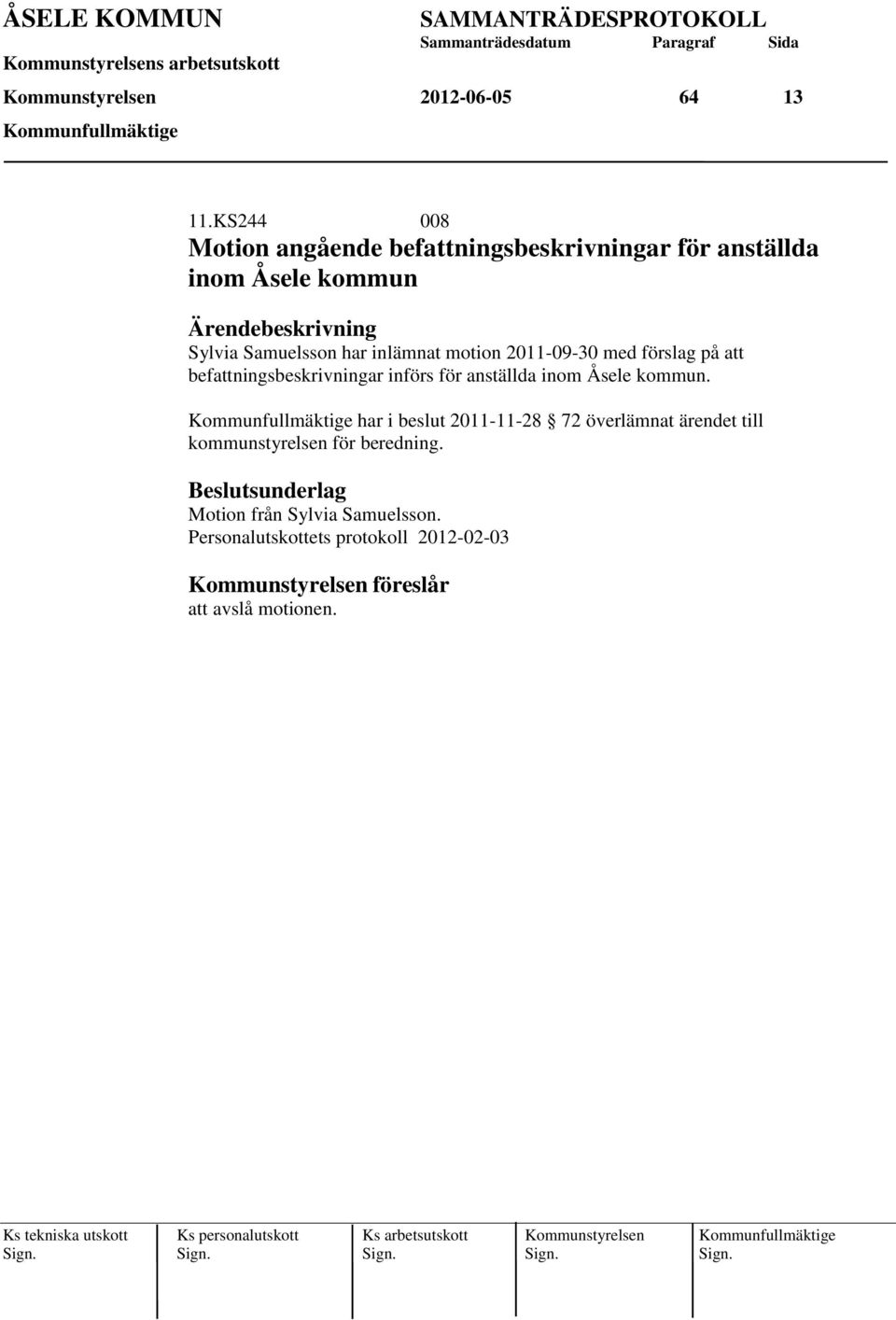 2011-09-30 med förslag på att befattningsbeskrivningar införs för anställda inom Åsele kommun.