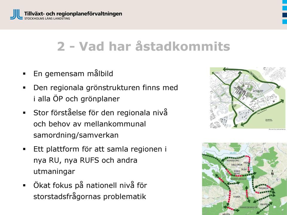 mellankommunal samordning/samverkan Ett plattform för att samla regionen i nya RU,