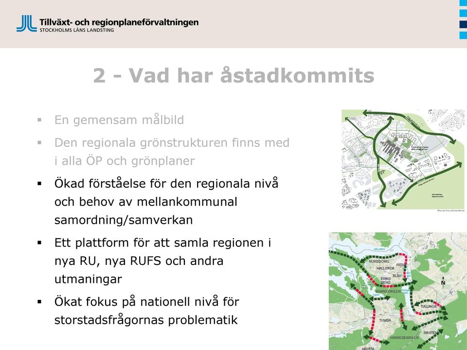 mellankommunal samordning/samverkan Ett plattform för att samla regionen i nya RU,