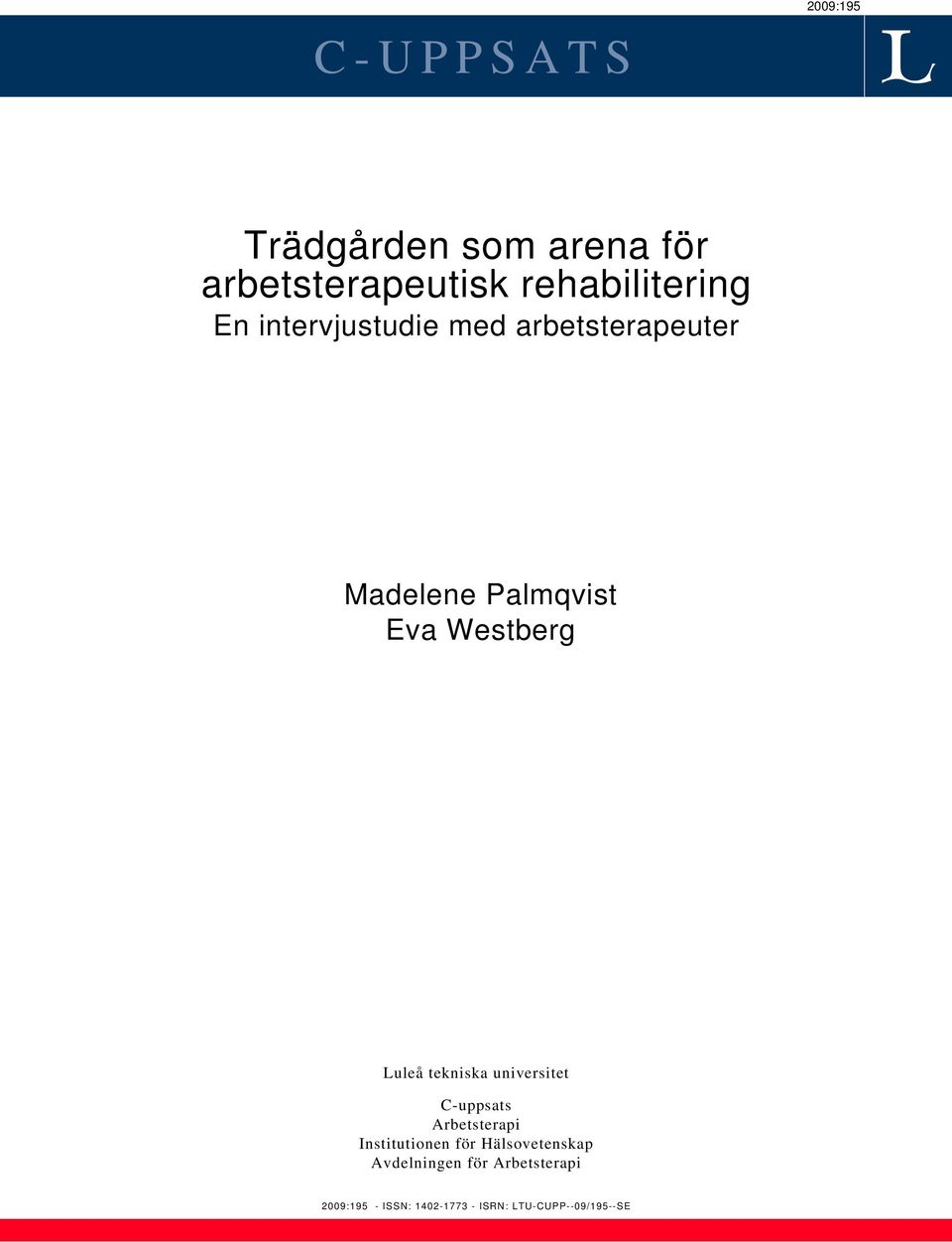 tekniska universitet C-uppsats Arbetsterapi Institutionen för Hälsovetenskap