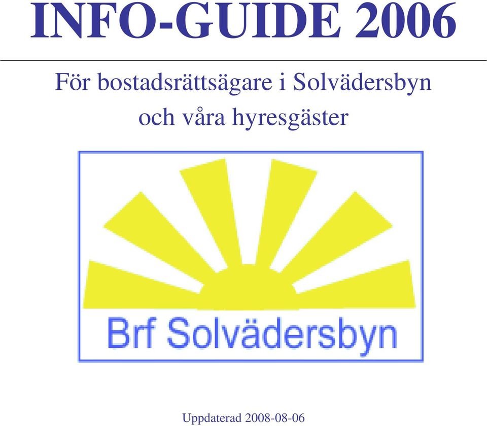 Solvädersbyn och våra