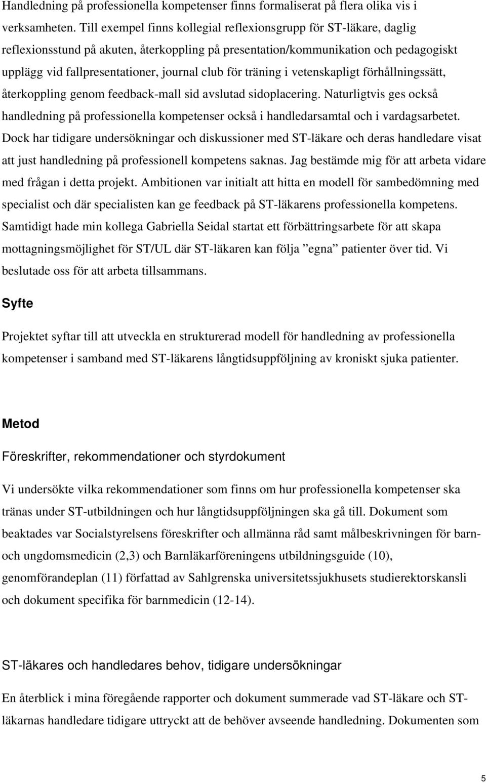 för träning i vetenskapligt förhållningssätt, återkoppling genom feedback-mall sid avslutad sidoplacering.