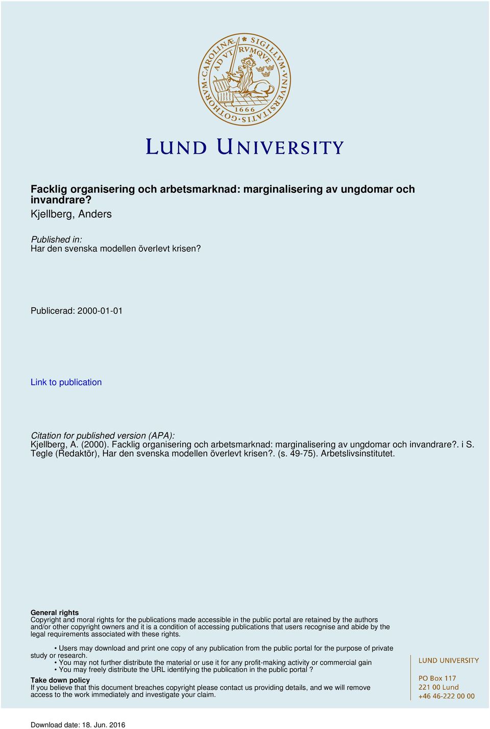 Tegle (Redaktör), Har den svenska modellen överlevt krisen?. (s. 49-75). Arbetslivsinstitutet.