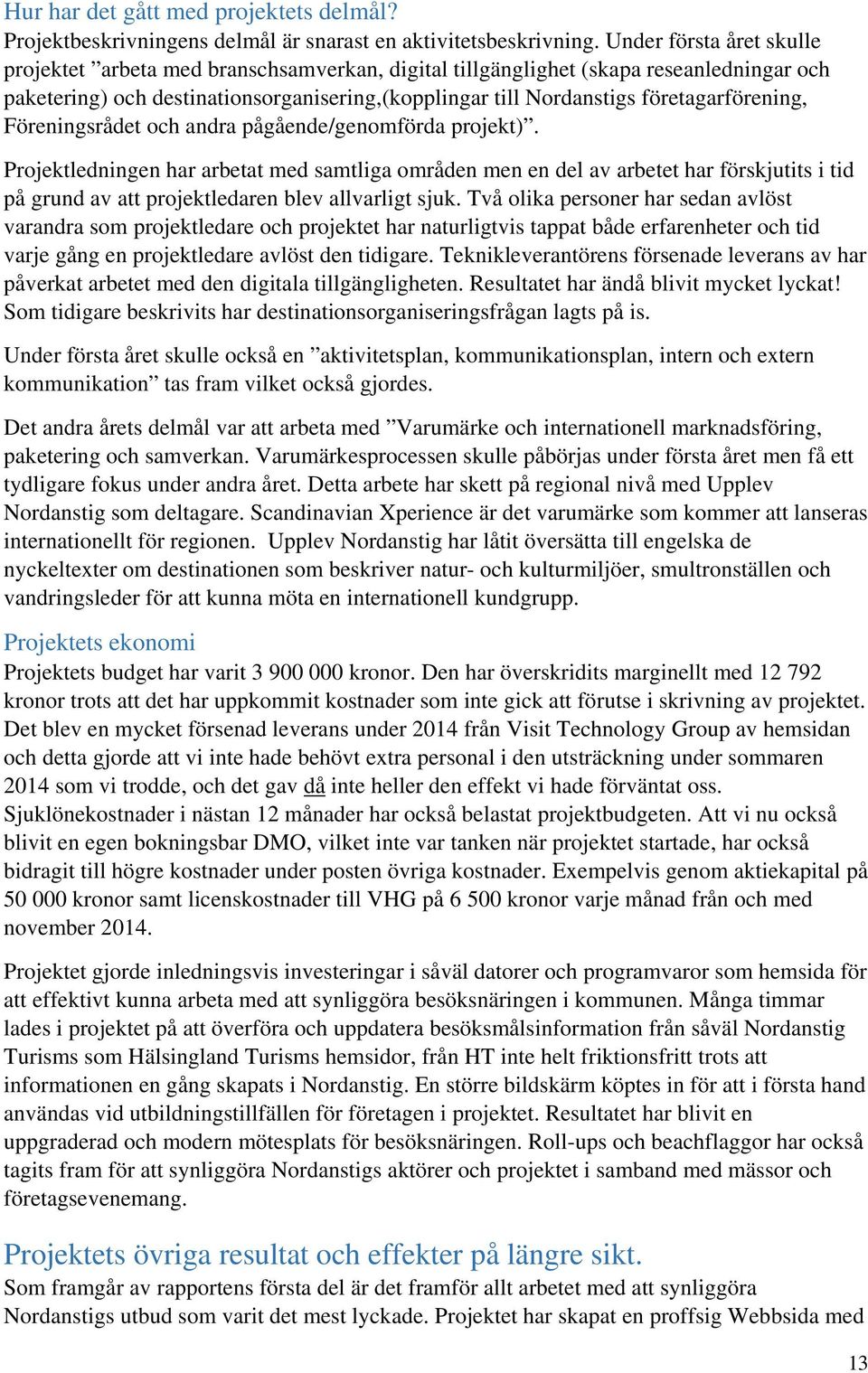 företagarförening, Föreningsrådet och andra pågående/genomförda projekt).